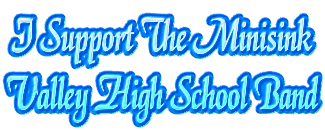 I Support The Minisink
Valley High School Band
